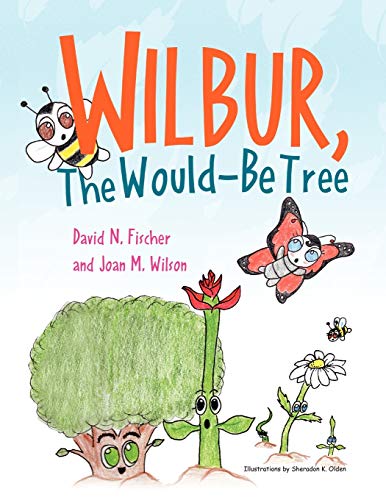 Wilbur, The Would Be Tree