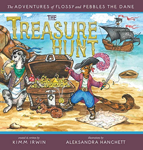 The Treasure Hunt (The Adventures of Flossy and Pebbles the Dane, Band 1)
