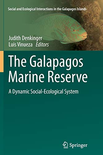 The Galapagos Marine Reserve: A Dynamic Social-Ecological System (Social and Ecological Interactions in the Galapagos Islands)