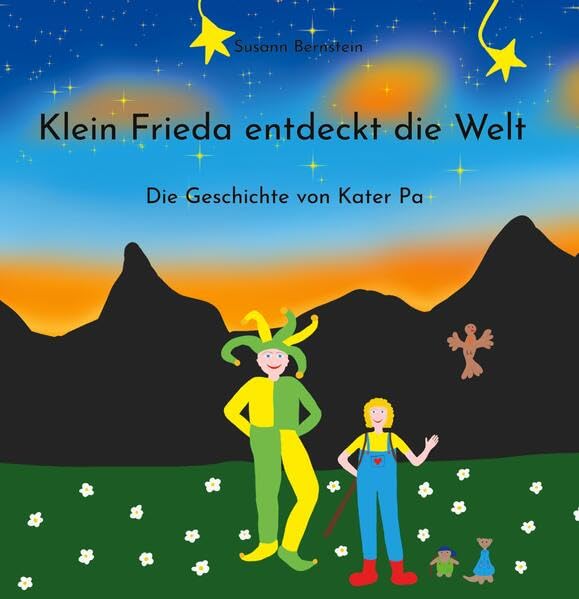 Klein Frieda entdeckt die Welt: Die Geschichte von Kater Pa
