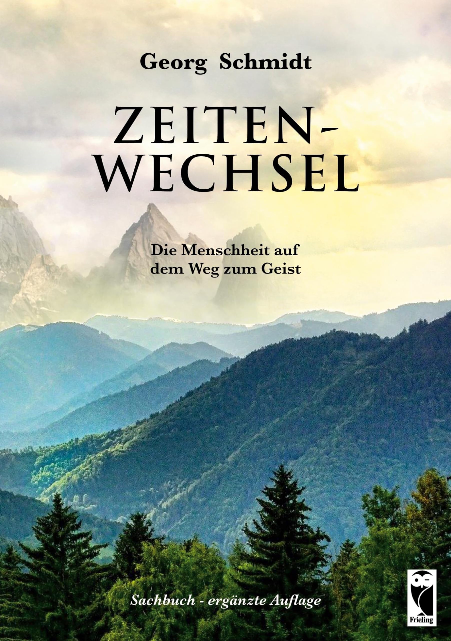 Zeitenwechsel: Die Menschheit auf dem Weg zum Geist (Frieling-Sachbuch)