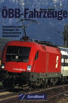 Österreichische Bundesbahn   ÖBB  Fahrzeuge. Lokomotiven und Triebwagen der Österreichischen Bundesb | Buch | Zustand gut