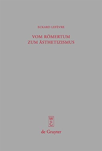 Vom Römertum zum Ästhetizismus: Studien zu den Briefen des jüngeren Plinius (Beiträge zur Altertumskunde, Band 269)