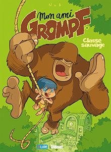 Mon ami Grompf. Vol. 8. Classe sauvage