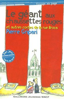 Le géant aux chaussettes rouges : et autres contes de la rue Broca