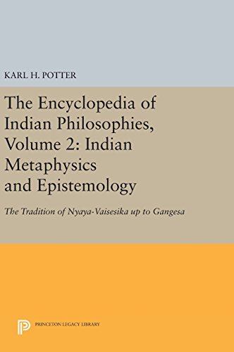 The Encyclopedia of Indian Philosophies, Volume 2: Indian Metaphysics and Epistemology: The Tradition of Nyaya-Vaisesika up to Gangesa (Princeton Legacy Library, Band 2)