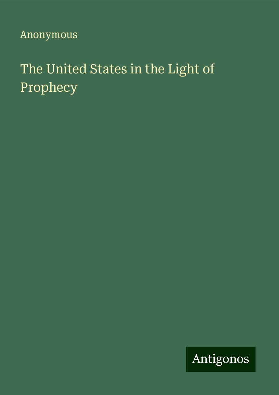 The United States in the Light of Prophecy