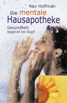 Die mentale Hausapotheke von Kay Hoffman | Buch | Zustand sehr gut