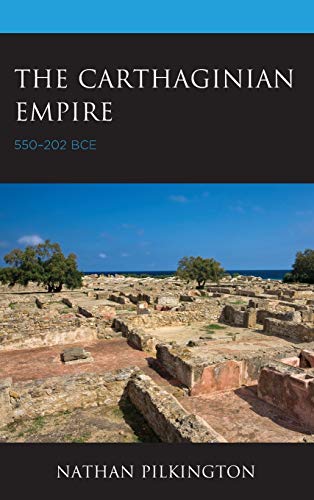 The Carthaginian Empire: 550-202 BCE