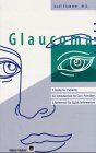 Glaucoma: A Guide for Patients : An Introduction for Care-Providers : A Reference for Quick Information