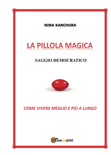LA PILLOLA MAGICA - Saggio democratico