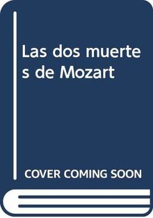 Las dos muertes de Mozart (BEST SELLER)