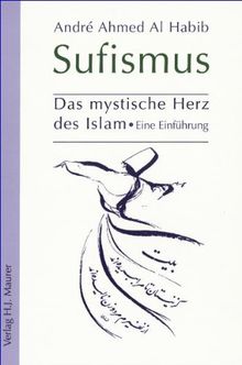 Sufismus Das Mystische Herz Des Islam Von Andre Al Habib