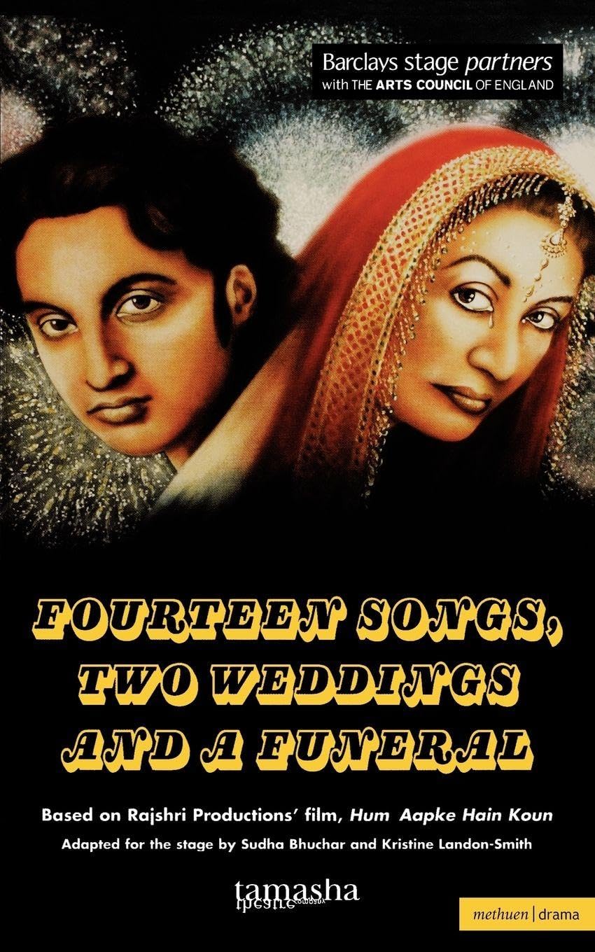 14 Songs, 2 Weddings and a Funeral: Based on Rajshri Productions' Film, Hum Aapke Hain Koun (Modern Plays)