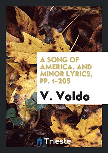 A Song of America, and Minor Lyrics, pp. 1-205