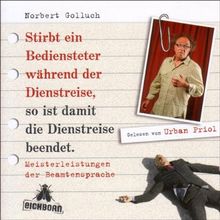 Stirbt ein Bediensteter während der Dienstreise, so ist damit die Dienstreise beendet: Meisterleistungen der Beamtensprache.