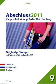 Pauker. Die Lernhilfen / Hauptschulprüfung Baden-Württemberg Abschluss 2011: Originalprüfungen mit Trainingsteil und Audio-CD