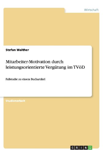 Mitarbeiter-Motivation durch leistungsorientierte Vergütung im TVöD: Fallstudie zu einem Buchartikel