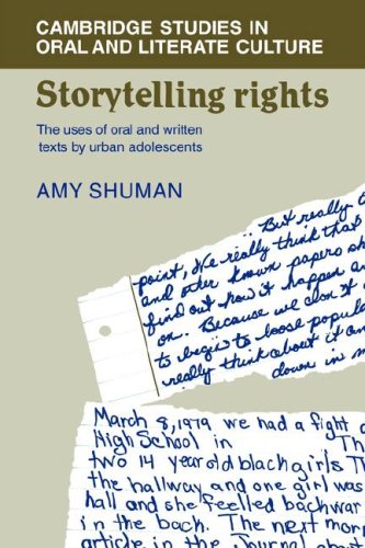 Storytelling Rights: The Uses of Oral and Written Texts by Urban Adolescents (Cambridge Studies in Oral and Literate Culture, Band 11)