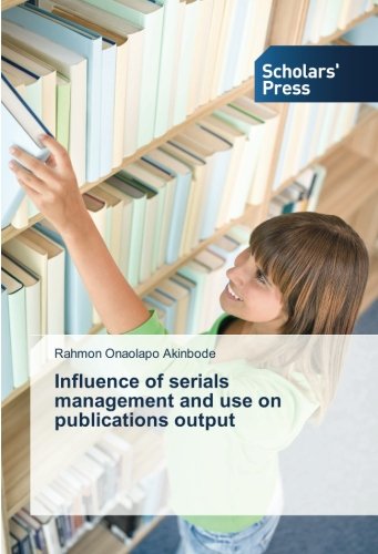 Influence of serials management and use on publications output