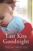 Last Kiss Goodnight: A heart-breaking story of lost children and the power of a mother's love