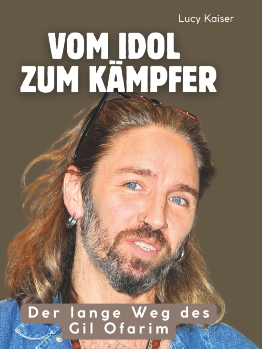 Der lange Weg des Gil Ofarim: Vom Idol zum Kämpfer. hochwertige Hardcoverausgabe