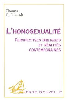 L'homosexualité : perspectives bibliques et réalités contemporaines