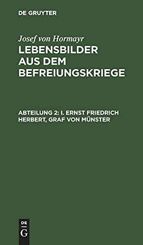 I. Ernst Friedrich Herbert, Graf von Münster: (Urkundenbuch) (Josef von Hormayr: Lebensbilder aus dem Befreiungskriege)