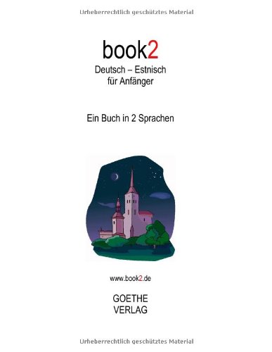 book2 Deutsch - Estnisch für Anfänger: Ein Buch in 2 Sprachen