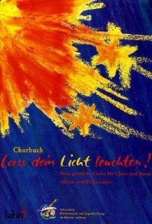 Lass Dein Licht leuchten, Chorbuch