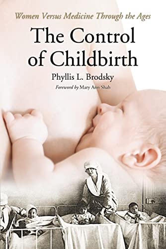 The Control of Childbirth: Women Versus Medicine Through the Ages