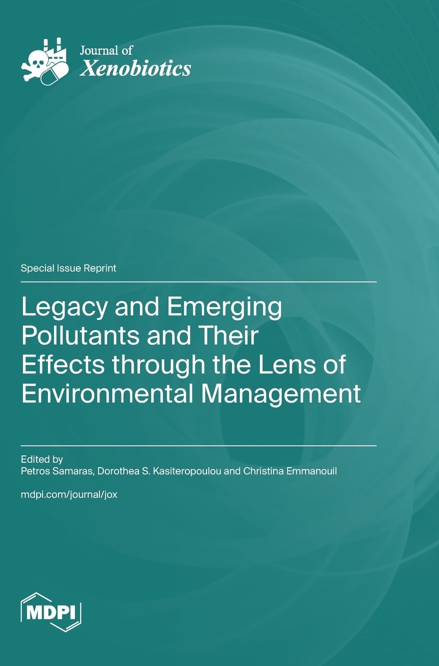 Legacy and Emerging Pollutants and Their Effects through the Lens of Environmental Management