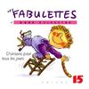 Fabulettes Vol.15:Chansons...