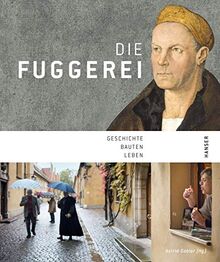 Die Fuggerei: 500 Jahre