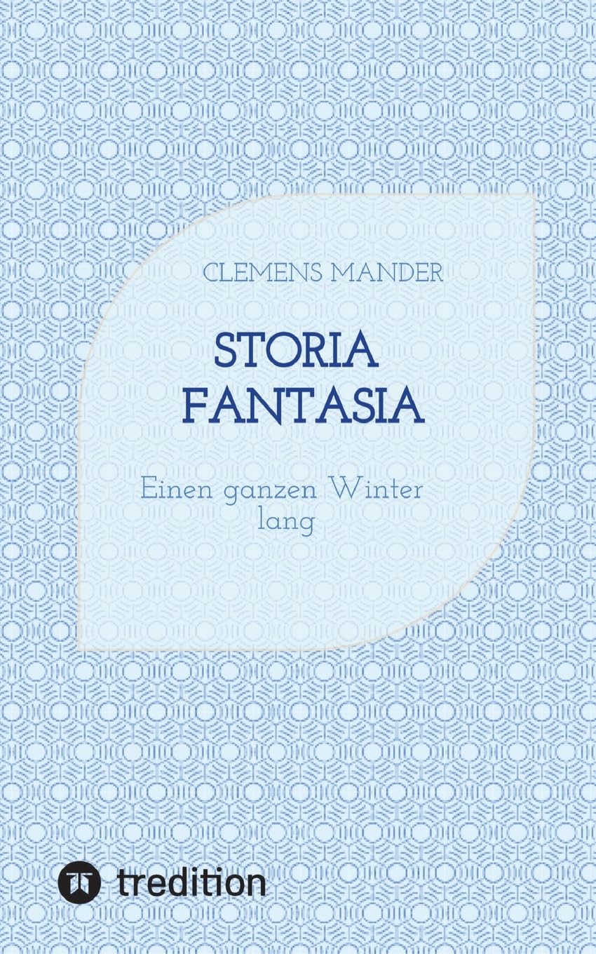 Storia Fantasia: Einen ganzen Winter lang