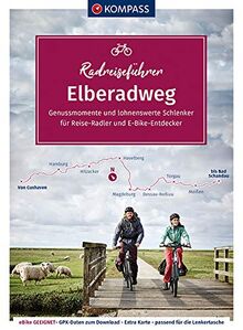 KOMPASS RadReiseFührer Erlebnis Elberadweg: von Cuxhaven bis Bad Schandau - 862 km, mit Extra-Tourenkarte, Reiseführer und exakter Streckenbeschreibung (KOMPASS-Fahrradführer, Band 6911)