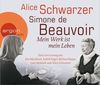 Simone de Beauvoir. Mein Werk ist mein Leben