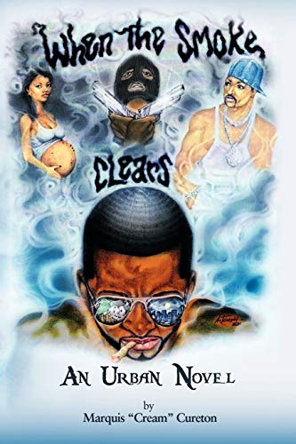 When The Smoke Clears: An Urban Novel