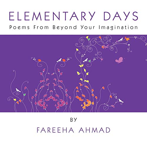 Elementary Days: Poems from Beyond Your Imagination