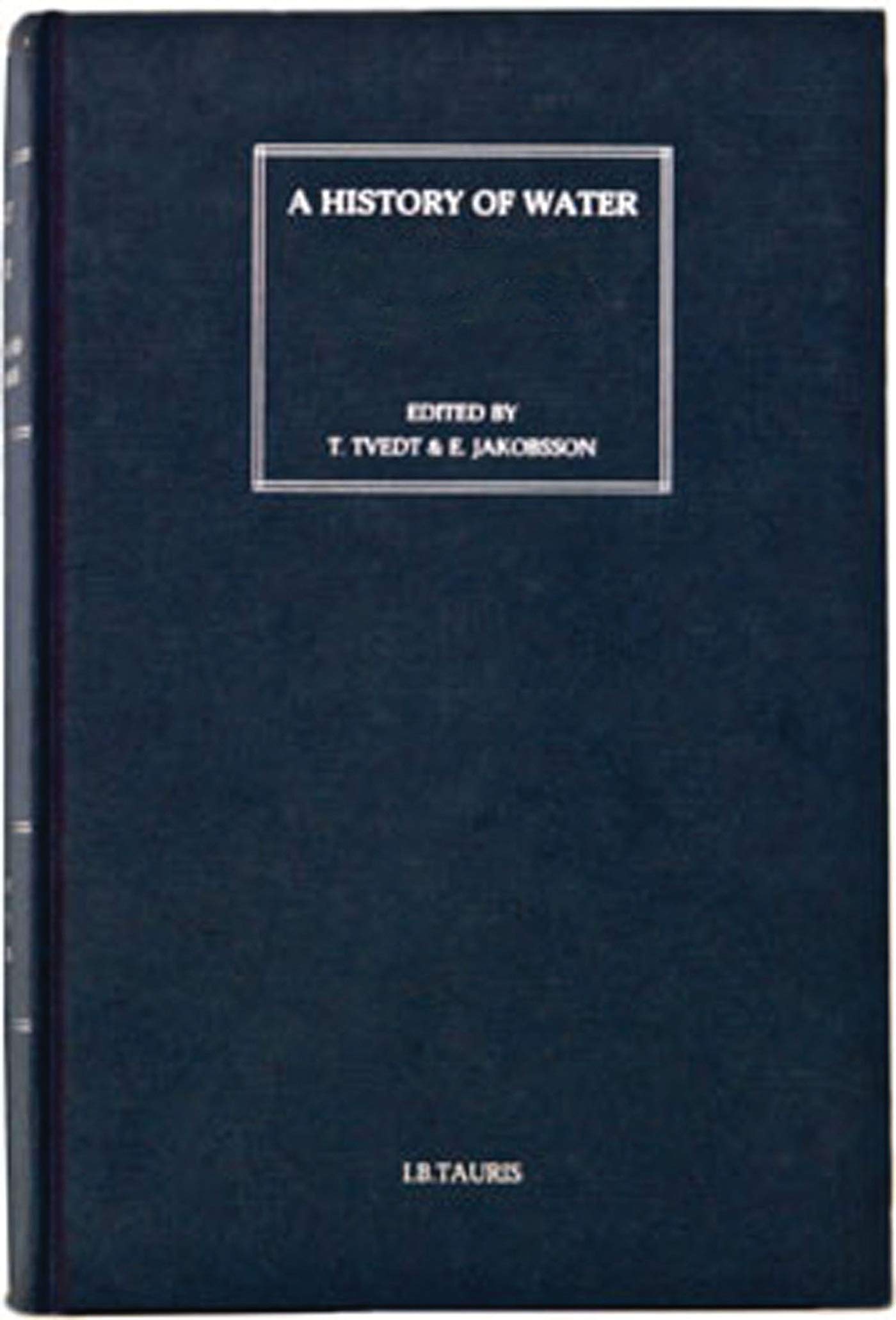 History of Water, A, Series II, Volume 3: Water, Geopolitics and the New World Order (A History of Water, 2, Band 3)