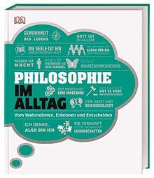 #dkinfografik. Philosophie im Alltag: Vom Wahrnehmen, Erkennen und Entscheiden