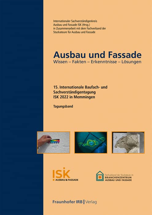 Ausbau und Fassade: 15. Internationale Baufach- und Sachverständigentagung. Wissen - Fakten - Erkenntnisse - Lösungen.