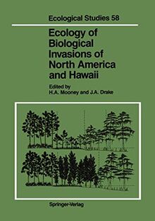 Ecology of Biological Invasions of North America and Hawaii (Ecological Studies) (Ecological Studies, 58, Band 58)