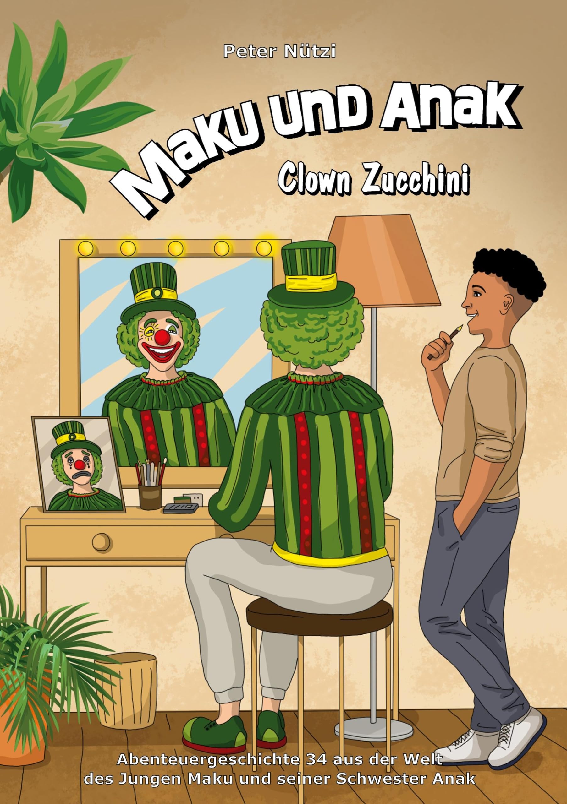 Maku und Anak Clown Zucchini: Abenteuergeschichte 34 aus der Welt des Jungen Maku und seiner Schwester Anak