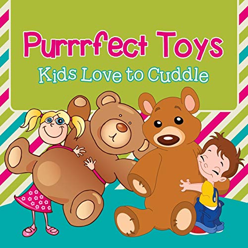 Purrrfect Toys: Kids Love to Cuddle