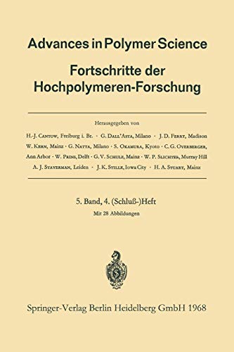 Advances in Polymer Science 5/4 (English and German Edition): Fortschritte der Hochpolymeren-Forschung