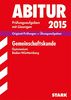 Abitur-Prüfungsaufgaben Gymnasium Baden-Württemberg. Mit Lösungen / Gemeinschaftskunde 2015: Original-Prüfungen + Übungsaufgaben