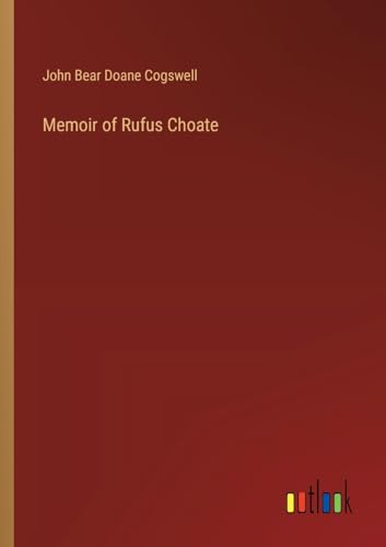 Memoir of Rufus Choate
