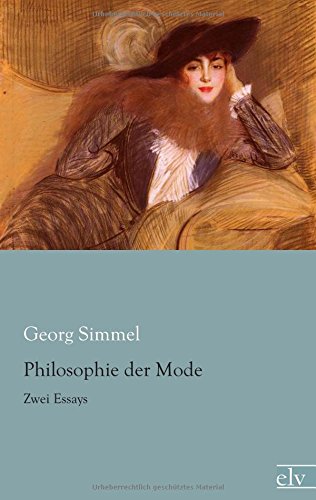 Philosophie der Mode: Zwei Eassays