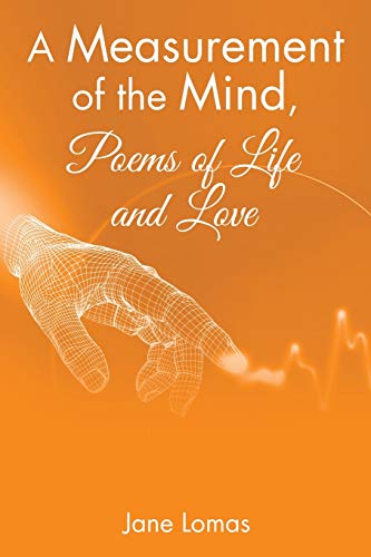 A Measurement of the Mind, Poems of Life and Love